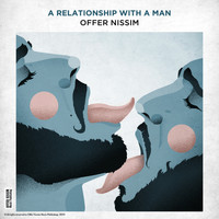 Offer Nissim - A Relationship With A Man