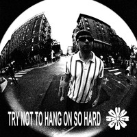 Young Guv - Try Not To Hang On So Hard