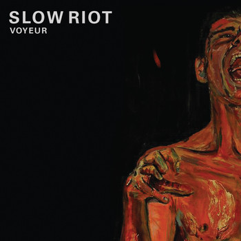 Slow Riot - Voyeur