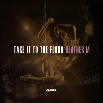 Heather M, Budda - Take It To The Floor