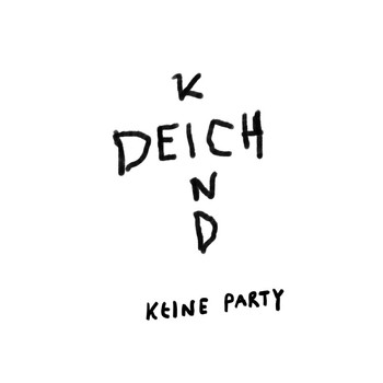 Deichkind - Keine Party