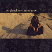 Jen Gloeckner - Miles Away