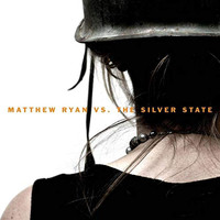 Matthew Ryan - Matthew Ryan Vs. The Silver State