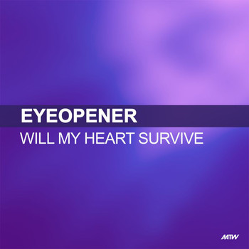 Eyeopener - Will My Heart Survive