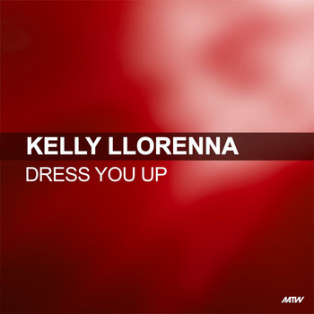 Kelly Llorenna - Dress You Up