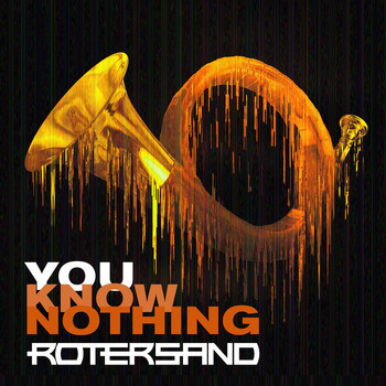 Rotersand - You Know Nothing