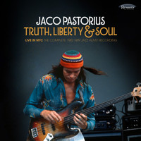 Jaco Pastorius - Truth, Liberty & Soul (Live in NYC) [The Complete 1982 NPR Jazz Alive! Recording]