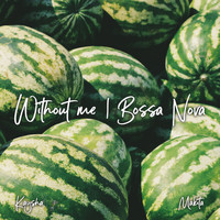 Kaysha, Makita - Without Me (Bossa Nova [Explicit])