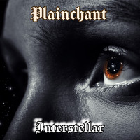 Plainchant - Interstellar
