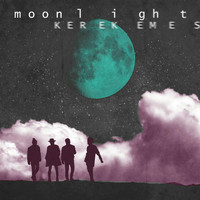 Moonlight - Kerek Emes