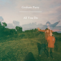Graham Parry / - All You Do