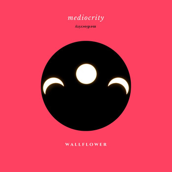 Wallflower / - Mediocrity