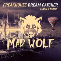 Freakhouze - Dream Catcher (Elias B Remix)
