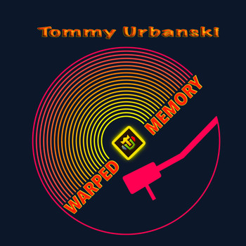 Tommy Urbanski / - Warped Memory