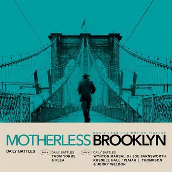 Thom Yorke, Flea, & Wynton Marsalis - Daily Battles (From Motherless Brooklyn: Original Motion Picture Soundtrack)