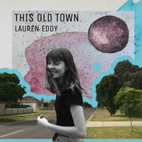 Lauren Eddy - This Old Town
