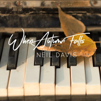 Neil Davis - When Autumn Falls