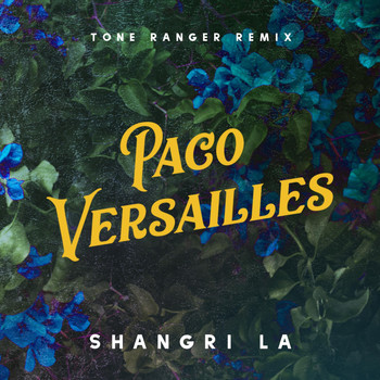 Paco Versailles - Shangri La (Tone Ranger Remix)