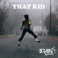 Brain Purist - That Kid