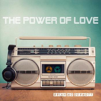 Brian Mc Dermott - The Power of Love
