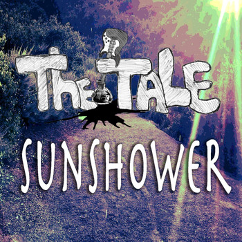 The Tale - Sunshower