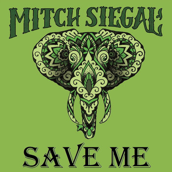 Mitch Siegal - Save Me