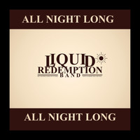 Liquid Redemption Band - All Night Long