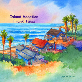 Frank Tuma - Island Vacation