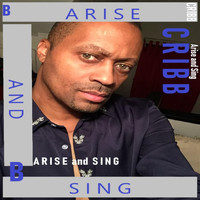 B Cribb - Arise and Sing