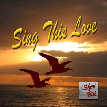 Sheri & Bill - Sing This Love