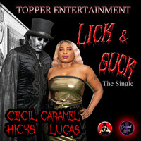 Cecil Hicks - Lick & Suck (feat. Caramel Lucas)