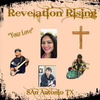 Revelation Rising - Your Love