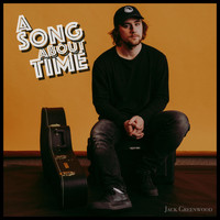 Jack Greenwood - A Song About Time