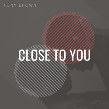 Tony Brown - Close to You