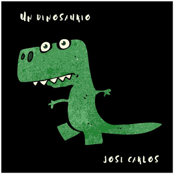 Jose Carlos - Un Dinosaurio