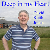 David Keith Jones - Deep in My Heart
