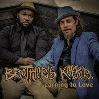 Brother's Keeper - Learning to Love