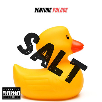 Venture Palace - Salt (Explicit)