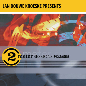 Various Artists - Jan Douwe Kroeske presents: 2 Meter Sessions, Vol. 8