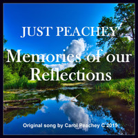 Just Peachey - Memories of Our Reflections