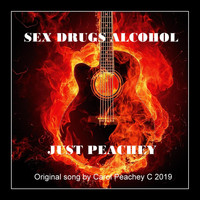 Just Peachey - Sex Drugs Alcohol (Explicit)