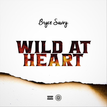 Bryce Savoy - Wild at Heart (Explicit)