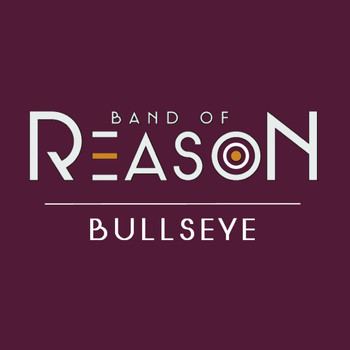 Band of Reason - Bullseye