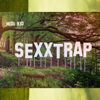 Midi Kid - Sexxtrap