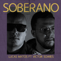 Lucas Matos - Soberano (feat. Victor Soares)
