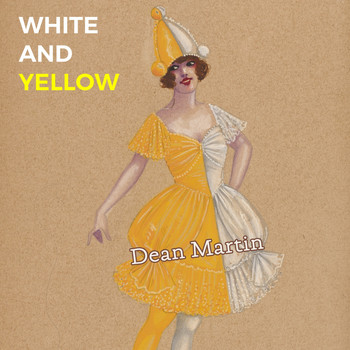 Dean Martin - White and Yellow