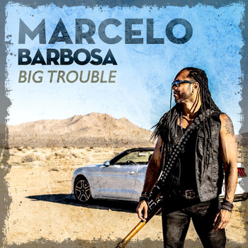 Marcelo Barbosa - Big Trouble