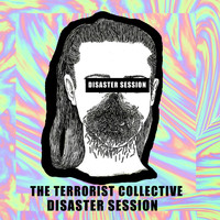 The Terrorist Collective - Disaster Session