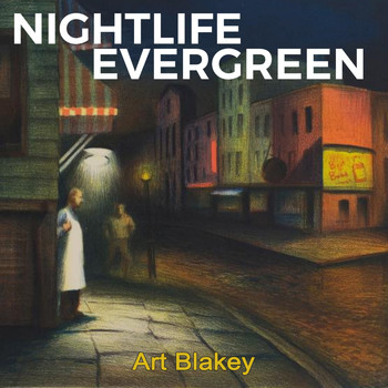 Art Blakey - Nightlife Evergreen