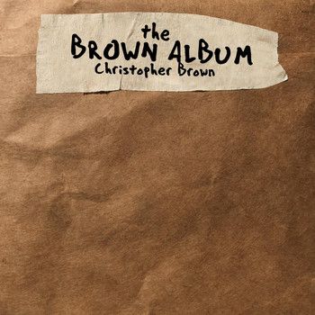 Christopher Brown - The Brown Album (Explicit)